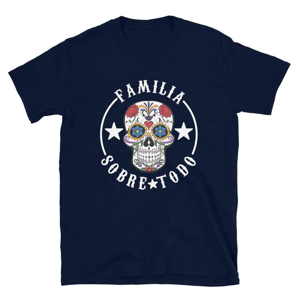 Familia Sobre Todo Unisex T-Shirt