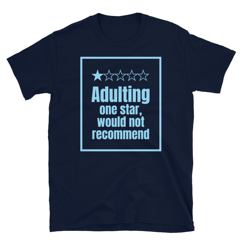 Adulting: One Star, Would Not Recommend T-Shirt