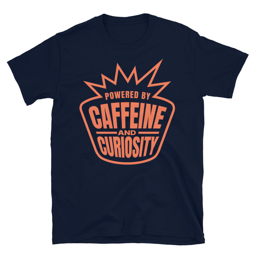 Powered By Caffeine And Curiosity T-Shirt