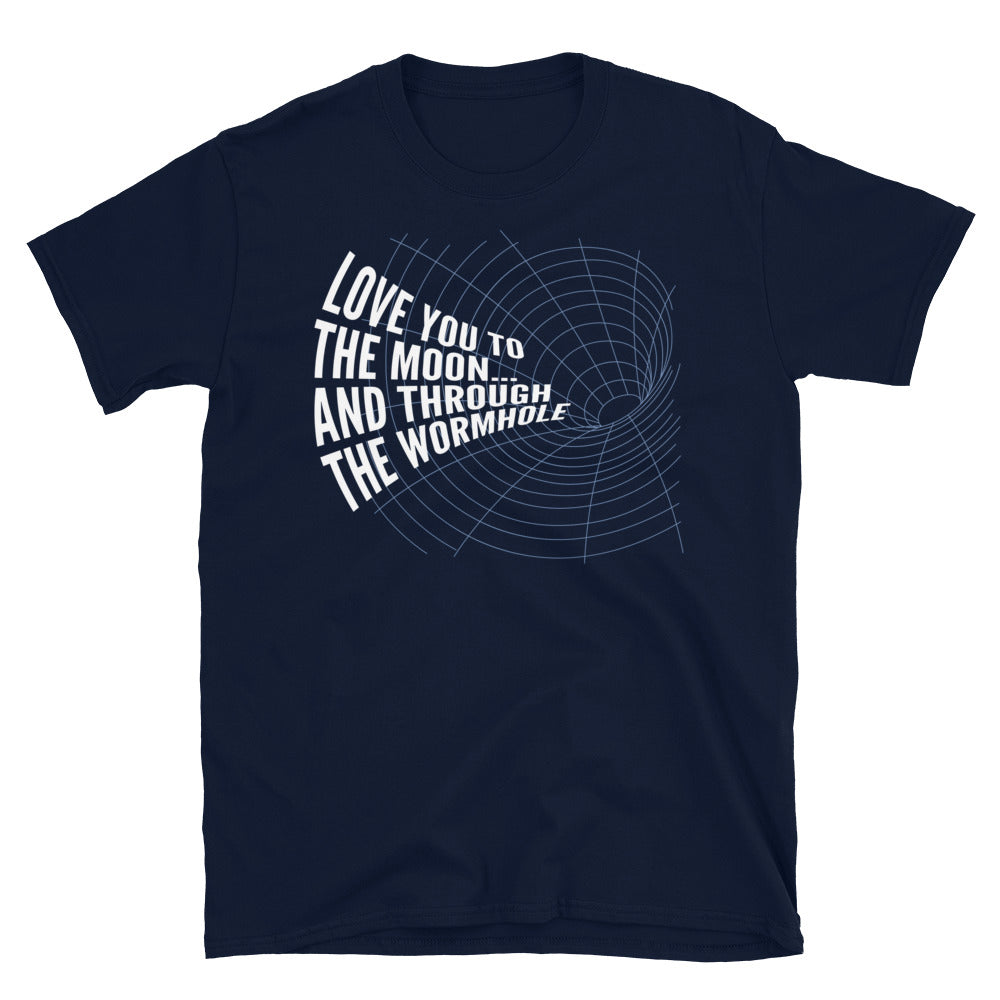 Love You To The Moon… And Through The Wormhole T-Shirt