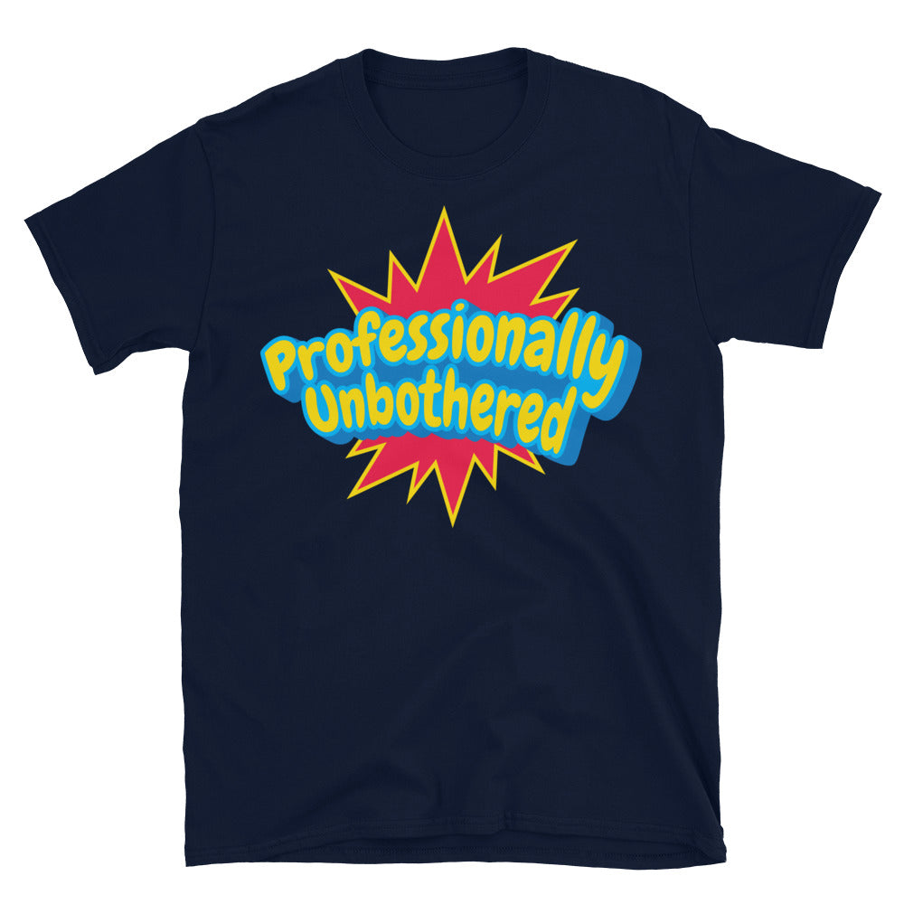 Professionally Unbothered T-Shirt