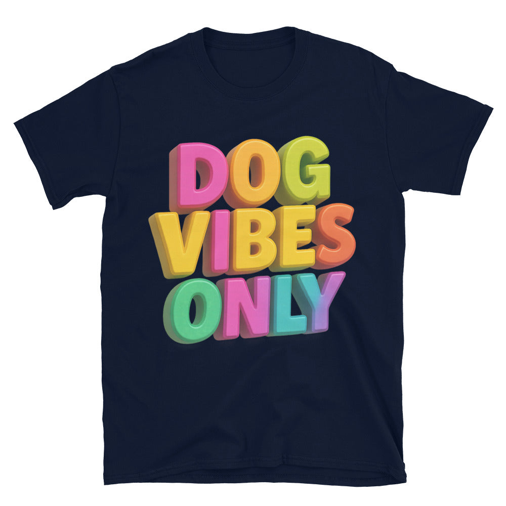 Dog Vibes Only T-Shirt Style001