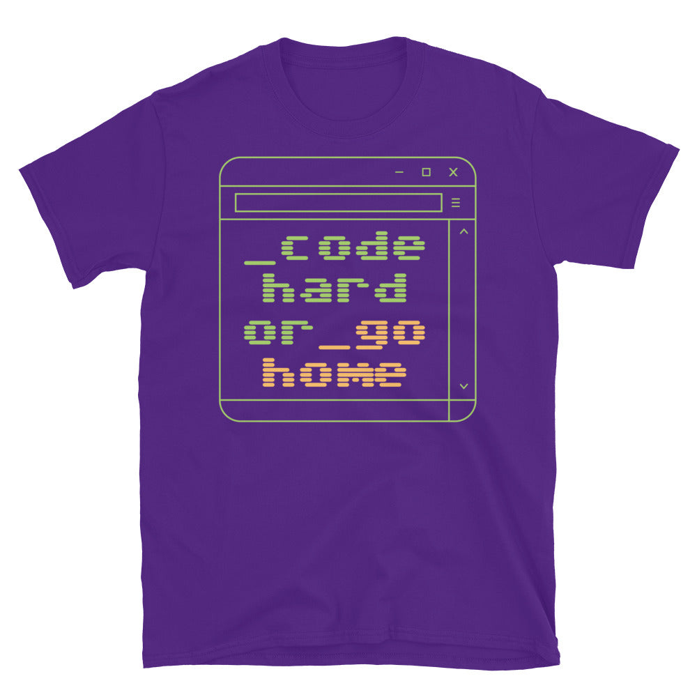 Code Hard Or Go Home T-Shirt