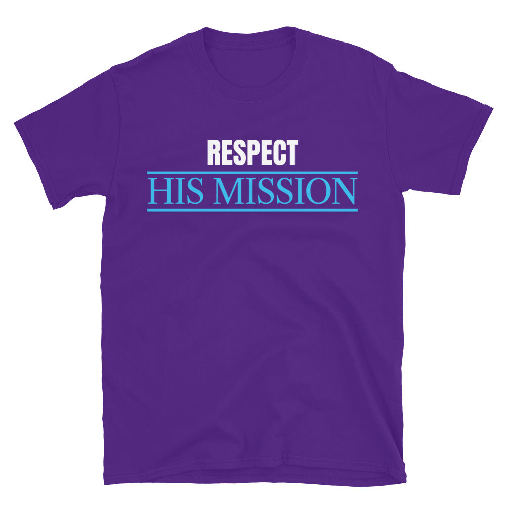 Respect His Mission T-Shirt
