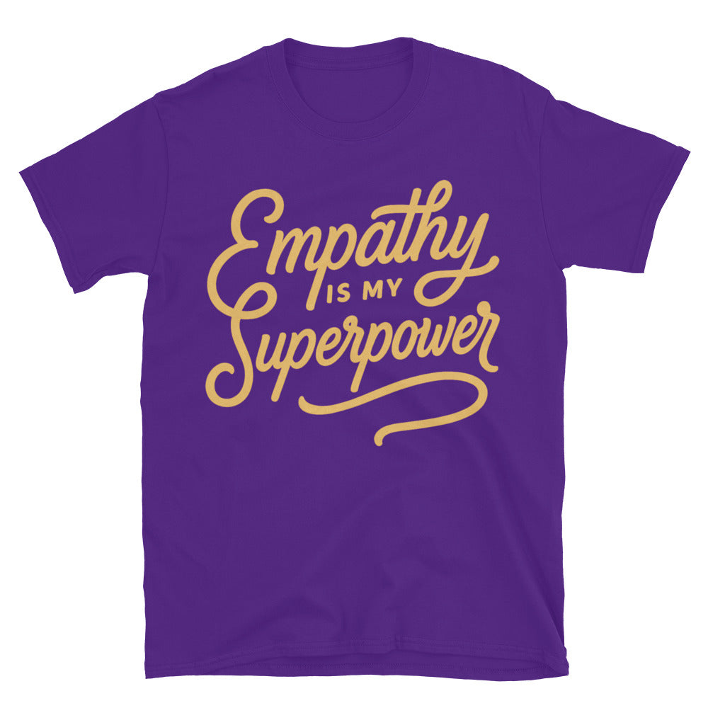 Empathy Is My Superpower T-Shirt