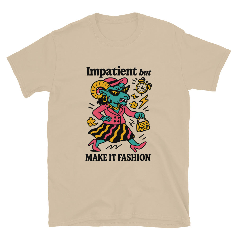 Aries: Impatient but Make it Fashion T-Shirt