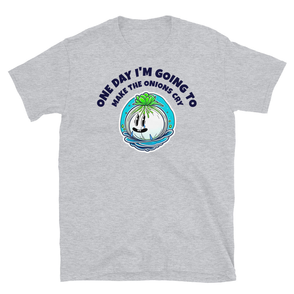 Make The Onions Cry T-Shirt