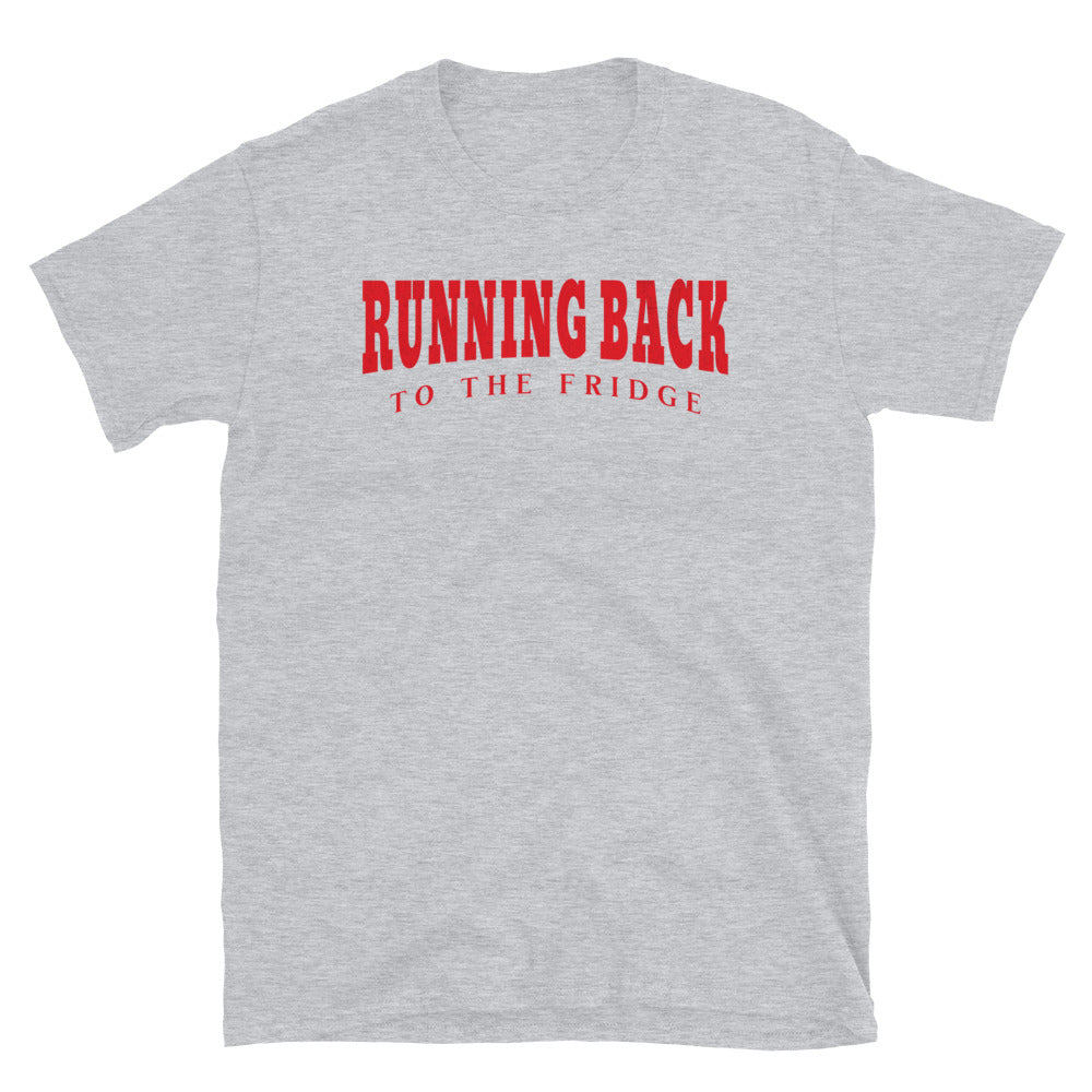 Running Back to the Fridge Football T-Shirt