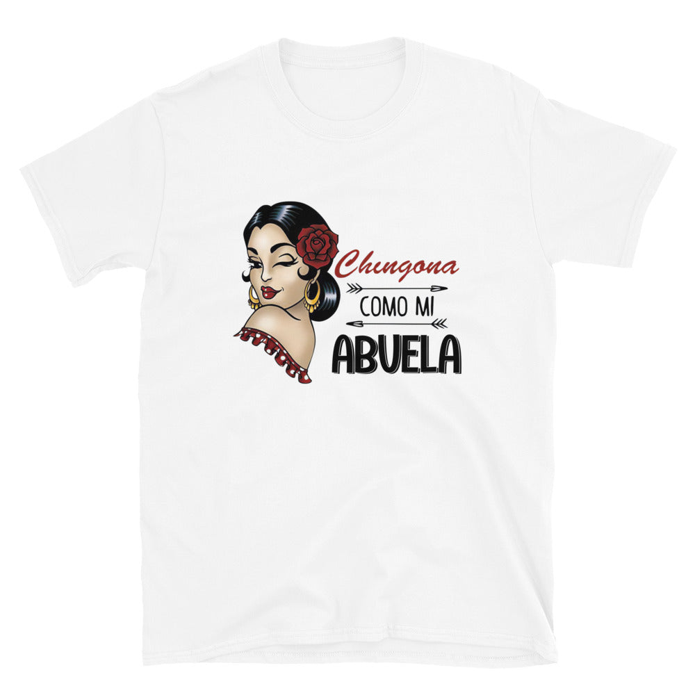 Chingona Como Mi Abuela Unisex T-Shirt Style003