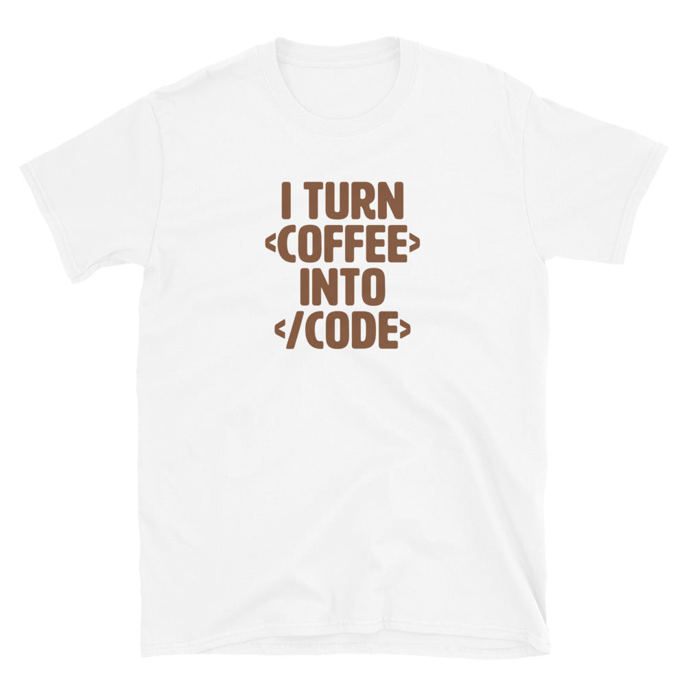 I Turn Coffee Into Code T-Shirt