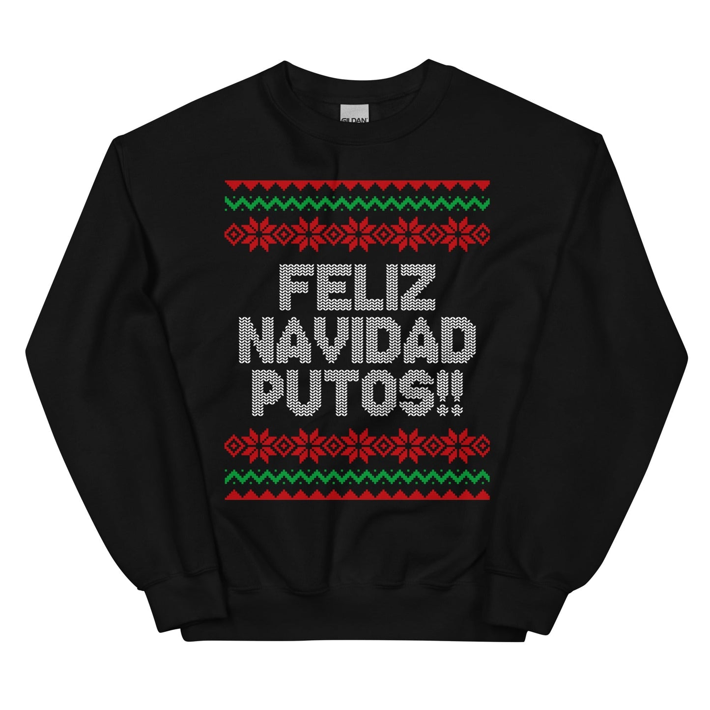 Feliz Navidad Putos Christmas Sweatshirt