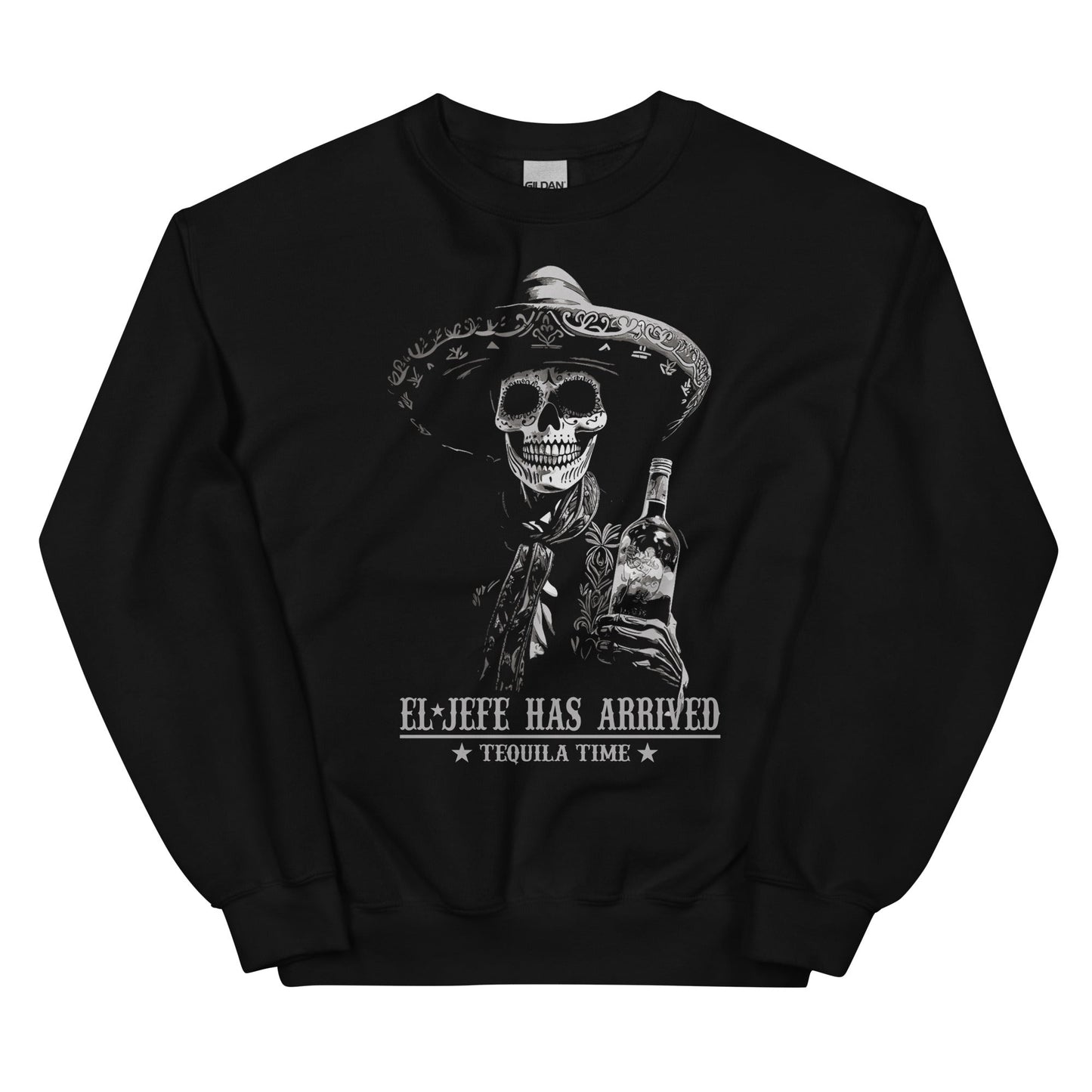 El Jefe Has Arrived Tequila Time Unisex Sweatshirt for Latinos