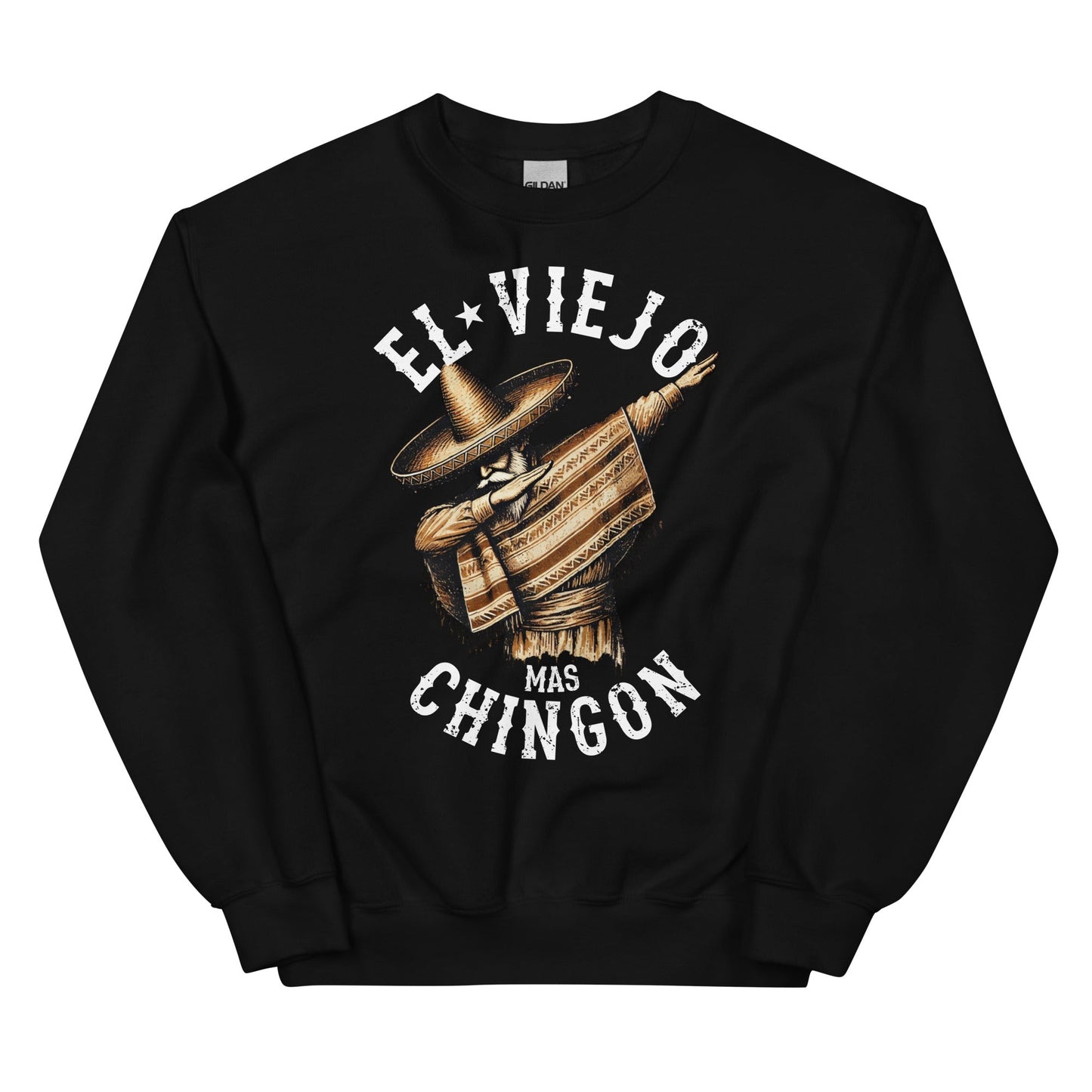 El Viejo Mas Chingon Unisex Sweatshirt