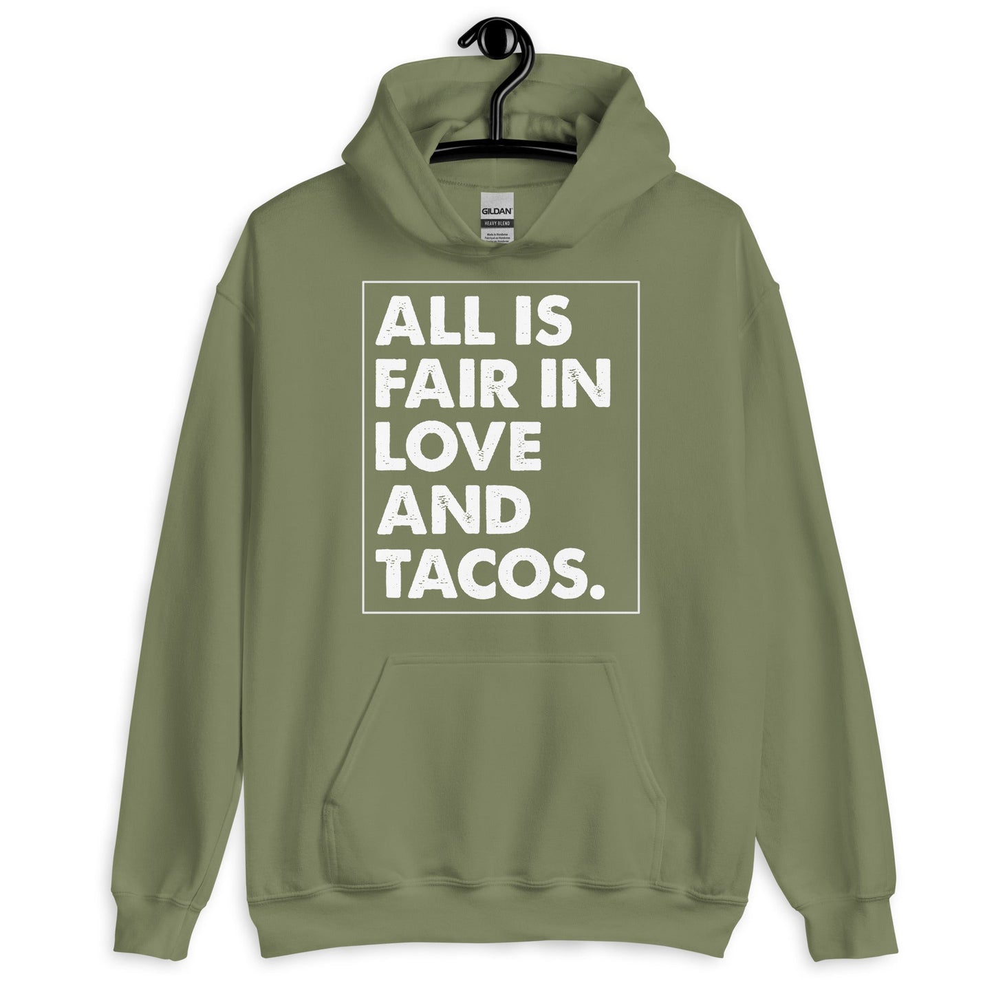 All is Fair in Love and Tacos Unisex Hoodie