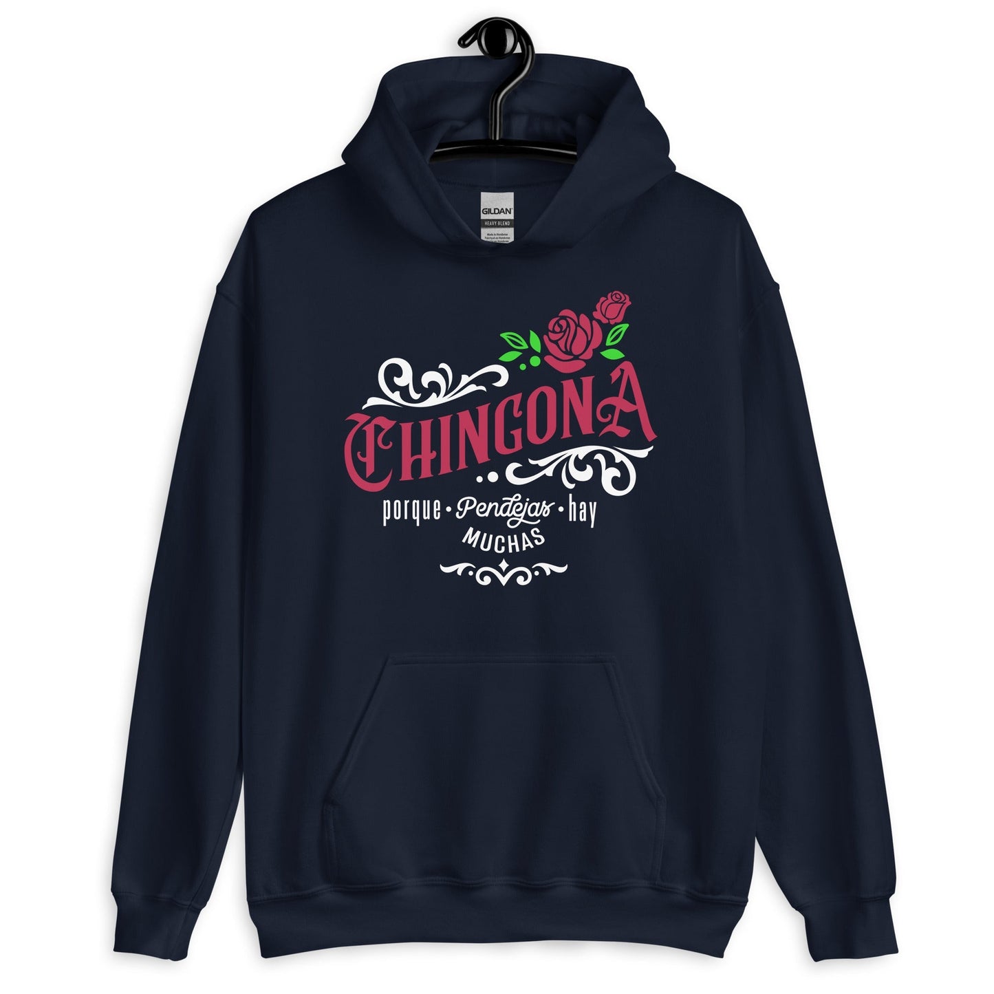 Chingona Porque Pendejas Hay Muchas Unisex Hoodie Style001