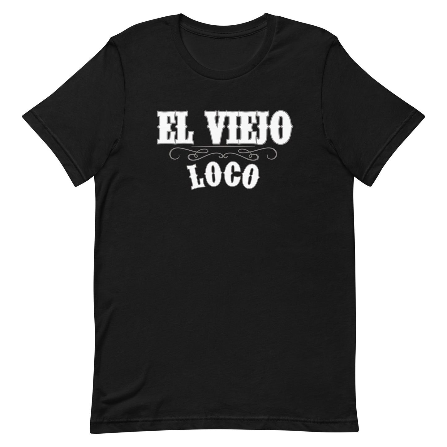 El Viejo Loco T-Shirt