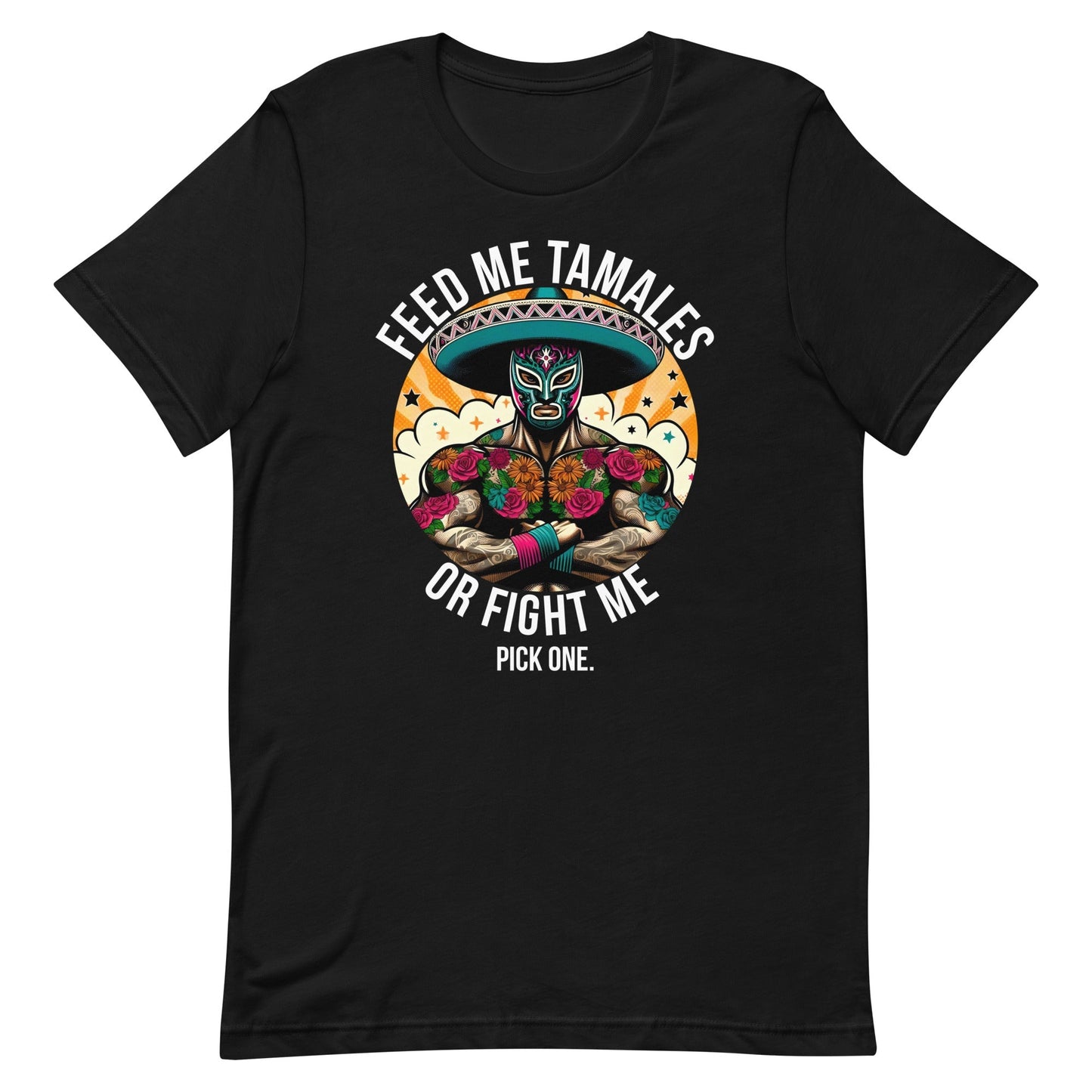 Feed Me Tamales or Fight Me T-Shirt for Latinos