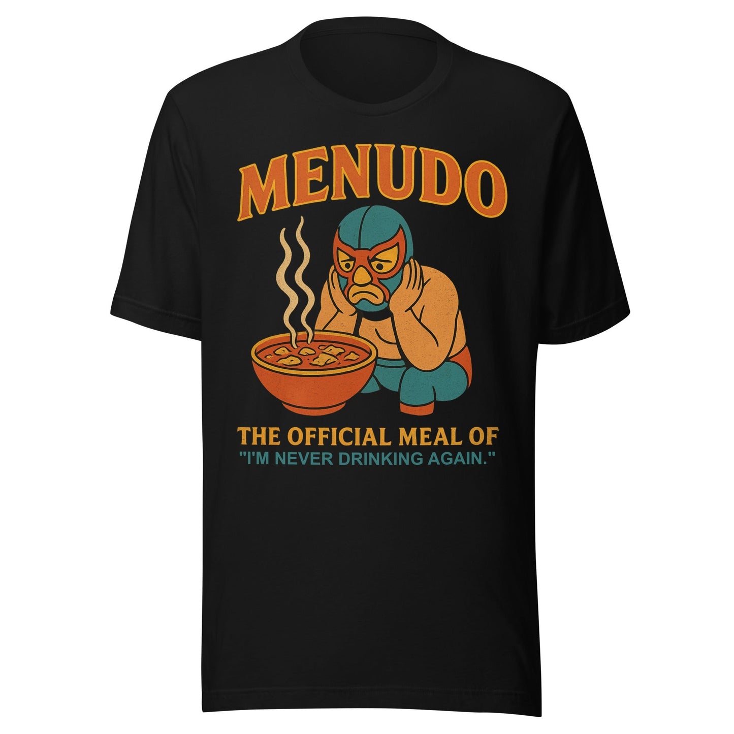 Menudo Hangover Cure T-Shirt
