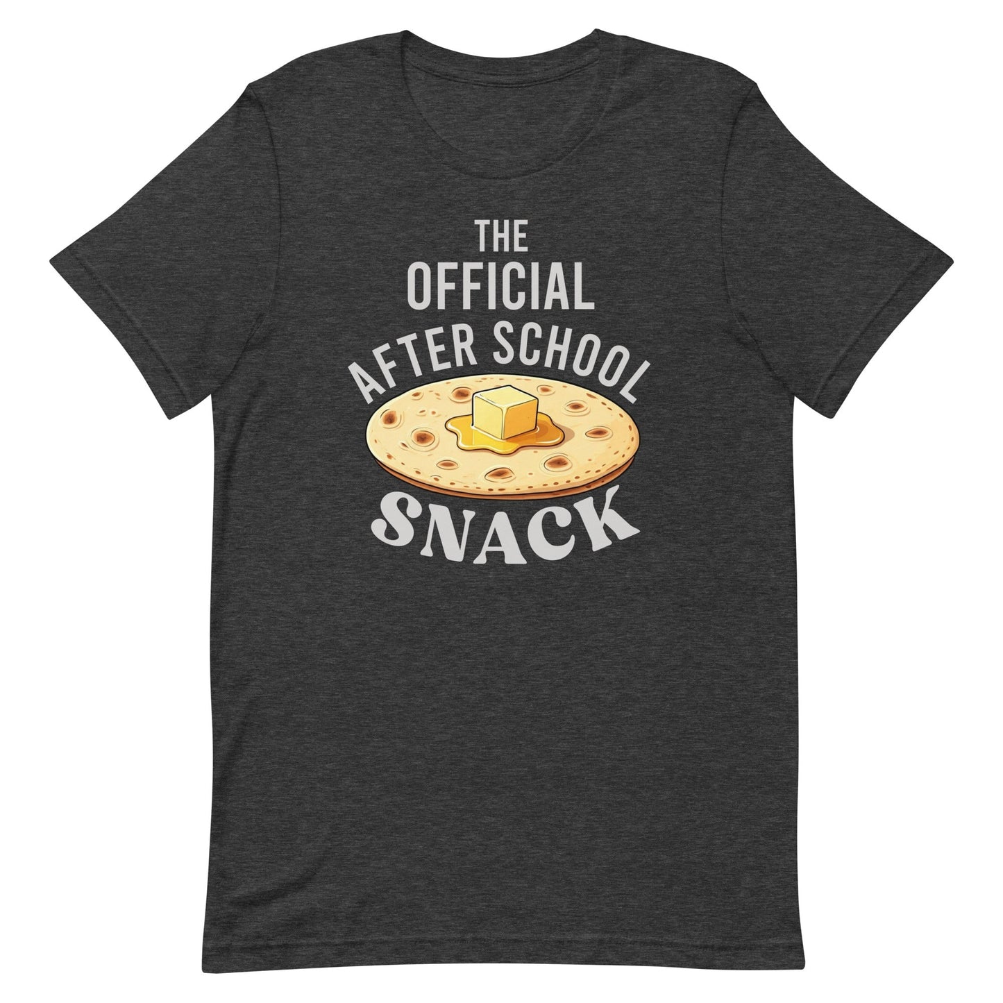 The Official After School Snack Tortillas & Butter T-Shirt