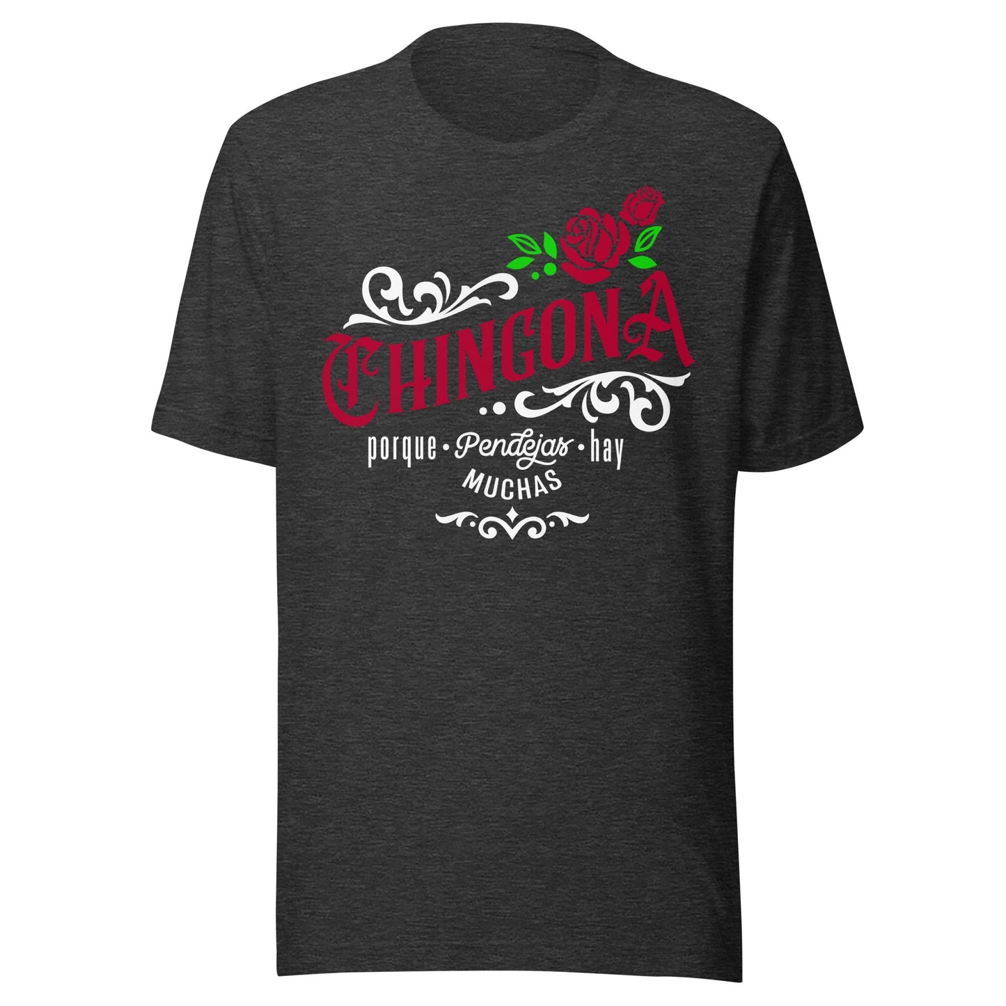 Chingona Porque Pendejas Hay Muchas Unisex T-Shirt Premium