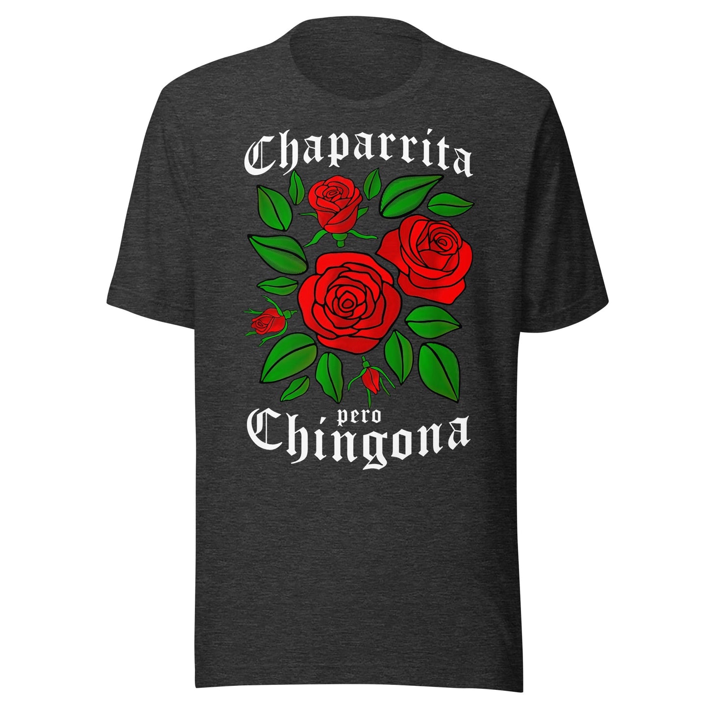 Chaparrita Pero Chingona T-Shirt Premium Quality