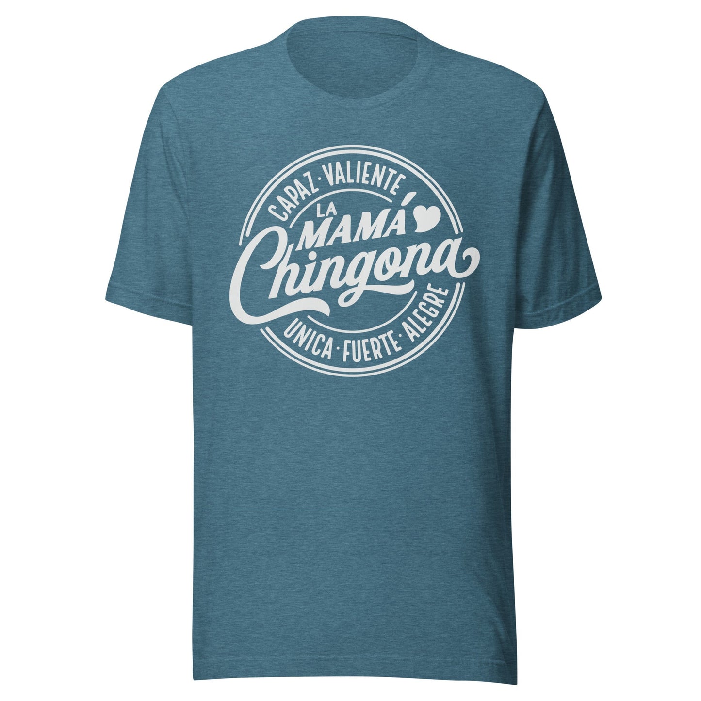 La Mamá Chingona T-Shirt for Strong & Proud Latina Moms