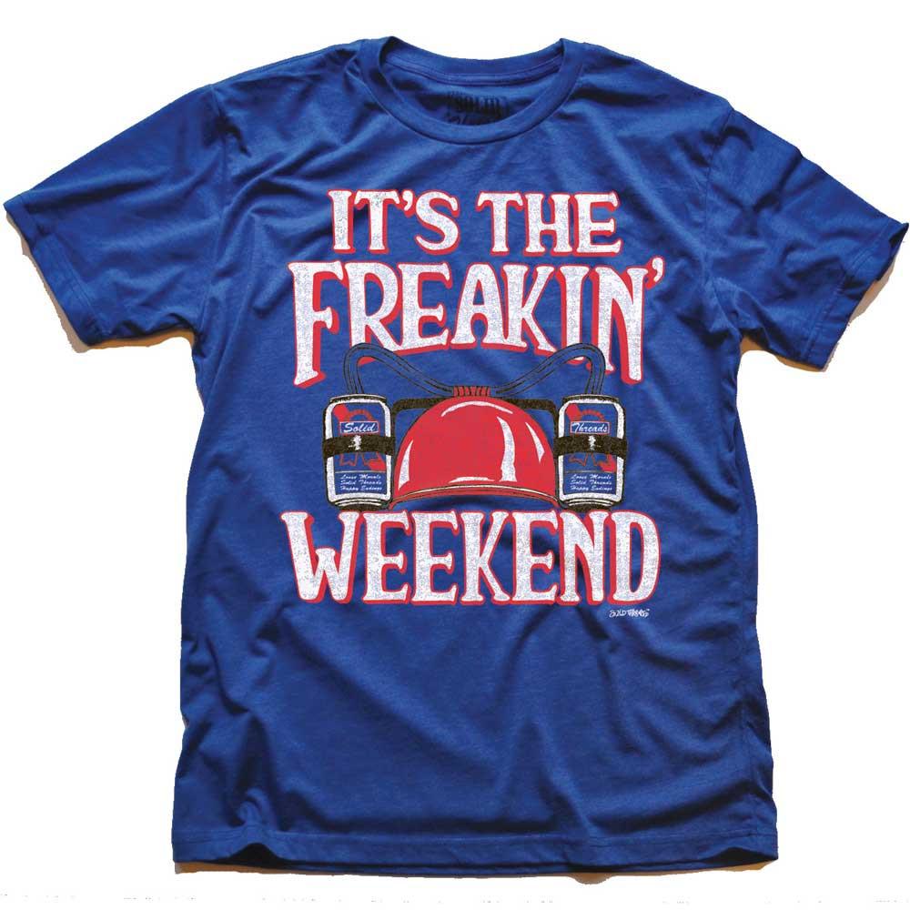 It's The Freakin Weekend T-shirt