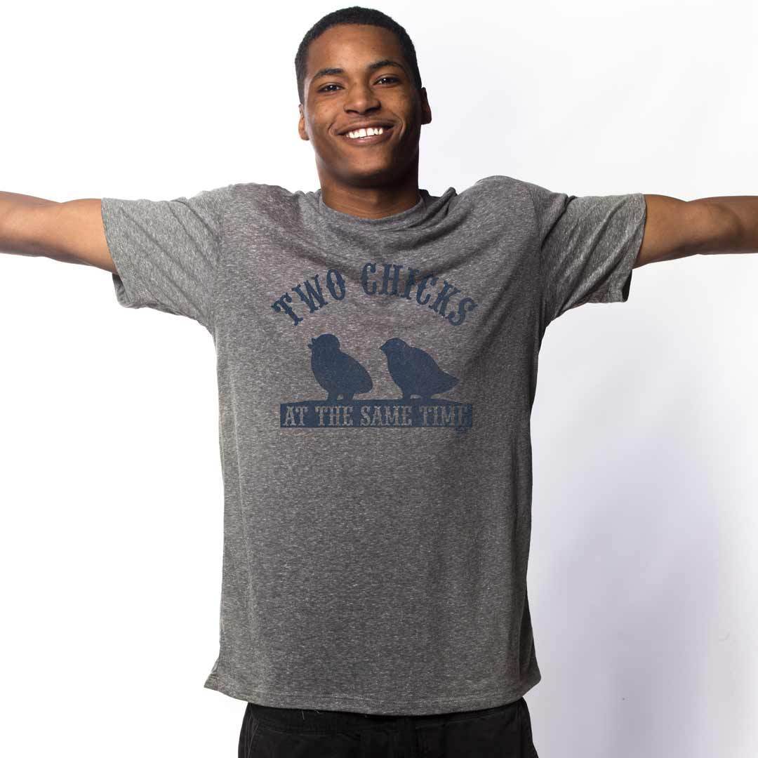 Two Chicks At The Same Time T-shirt