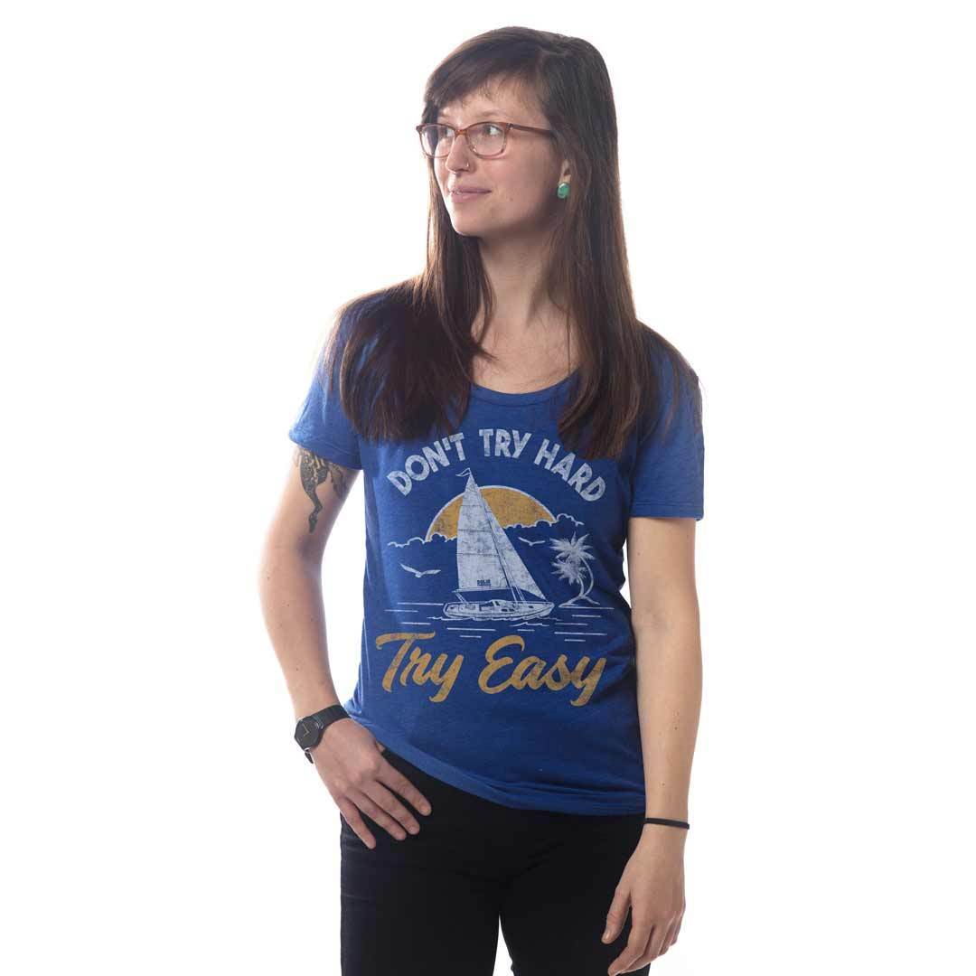 Women's Don't Try Hard Try Easy T-shirt