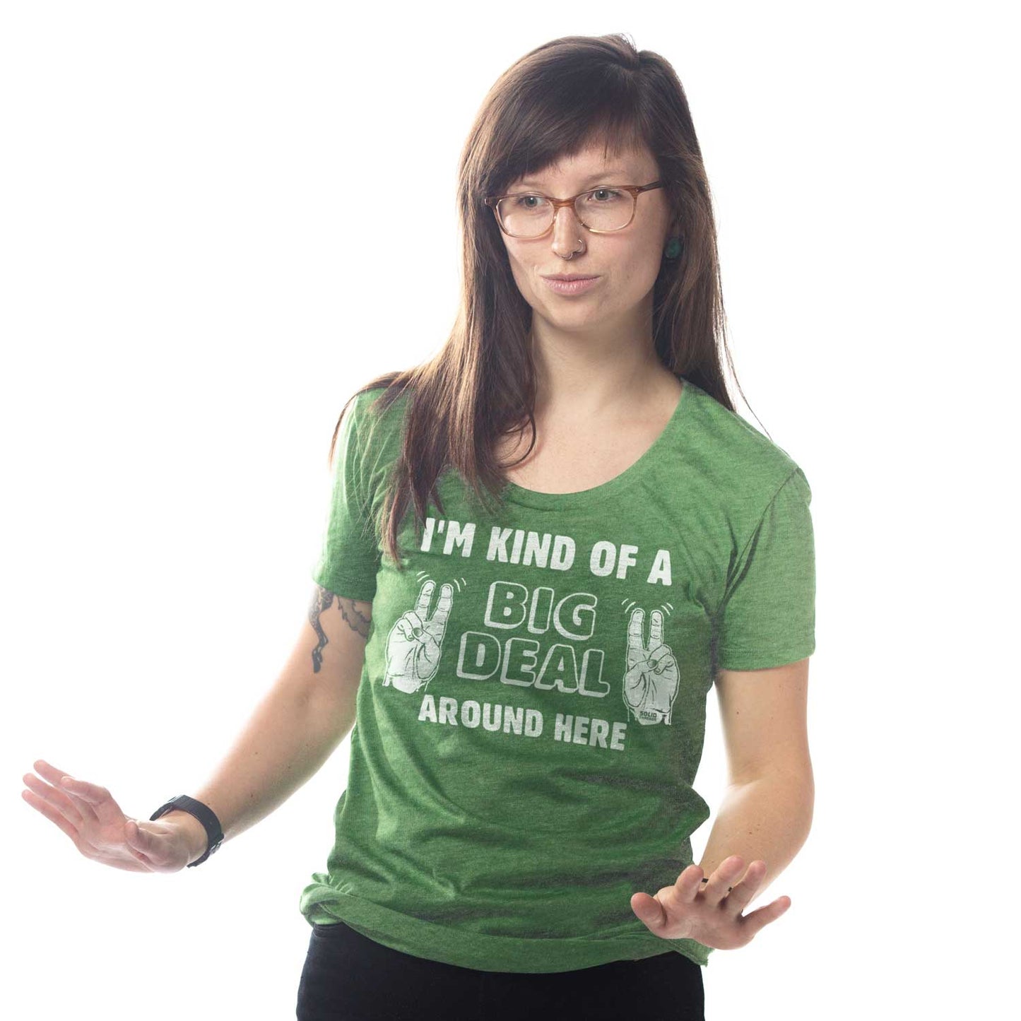 Women's I'm Kind Of A Big Deal Around Here T-shirt