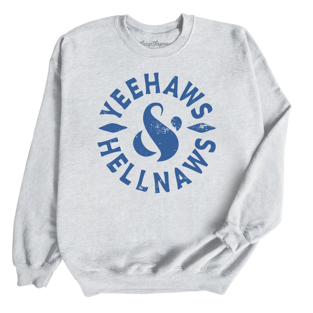 Yeehaws and Hellnaws Sweatshirt