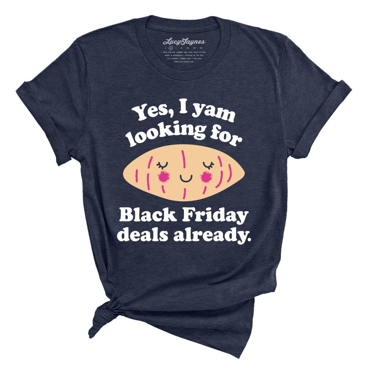 Yes I Yam Looking For Black Friday Deals Already Tee