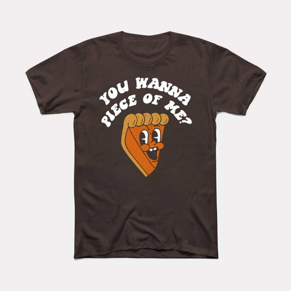 You Wanna Piece Of Me Adult Unisex Tee