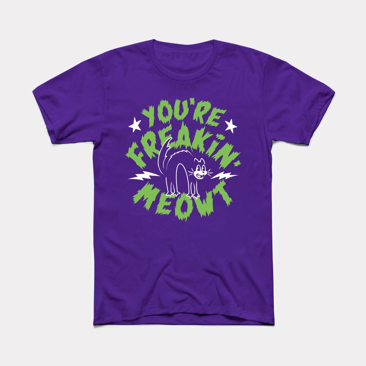 You're Freakin' Meowt Adult Unisex Tee