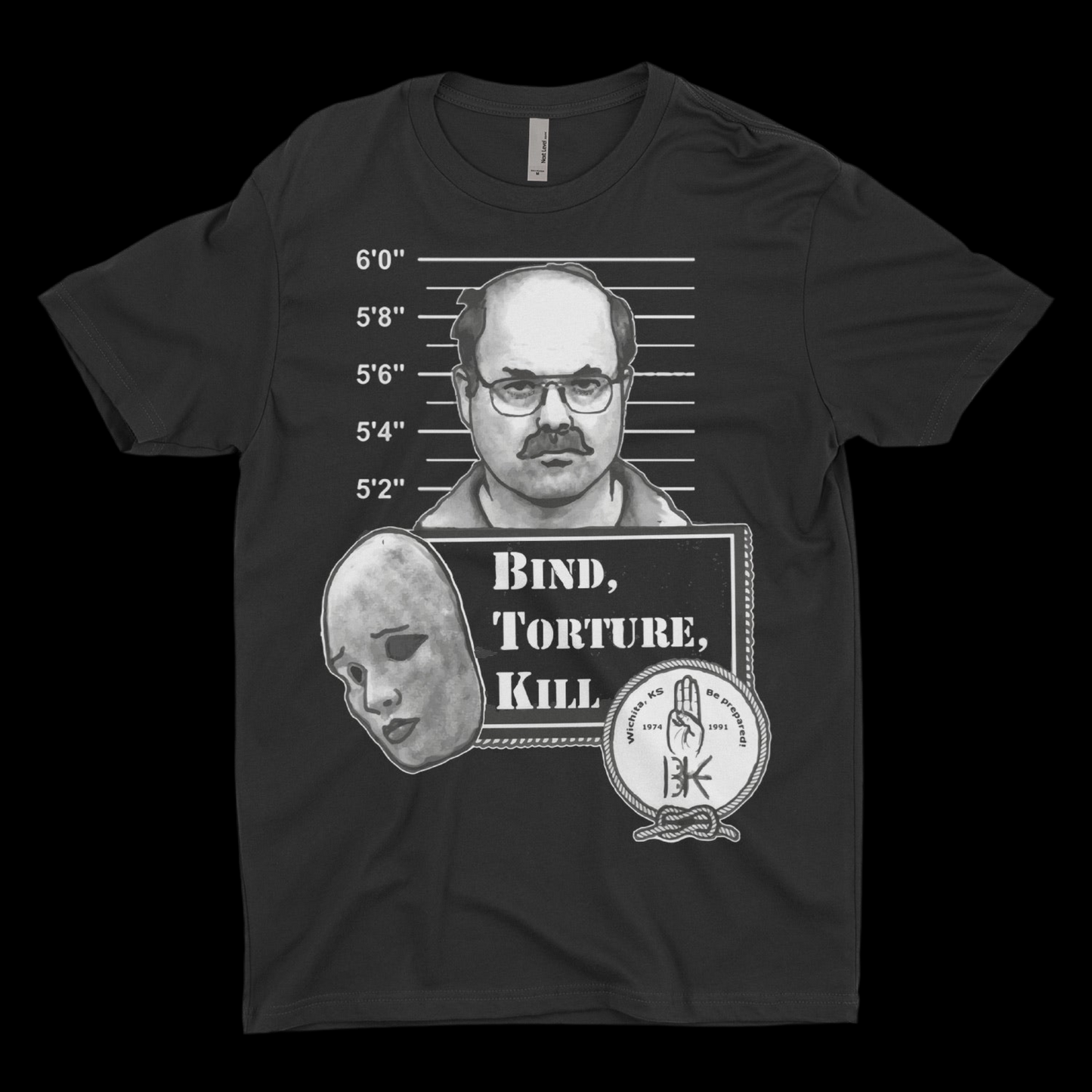 Dennis Rader Ã¢â‚¬Å“Bind Torture KillÃ¢â‚¬Â T-Shirt