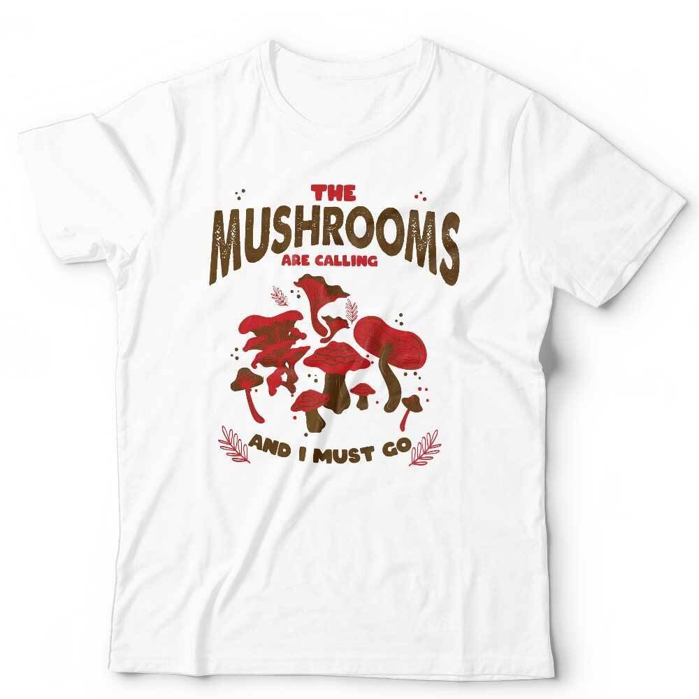 New The Mushrooms Are Calling Tshirt Unisex