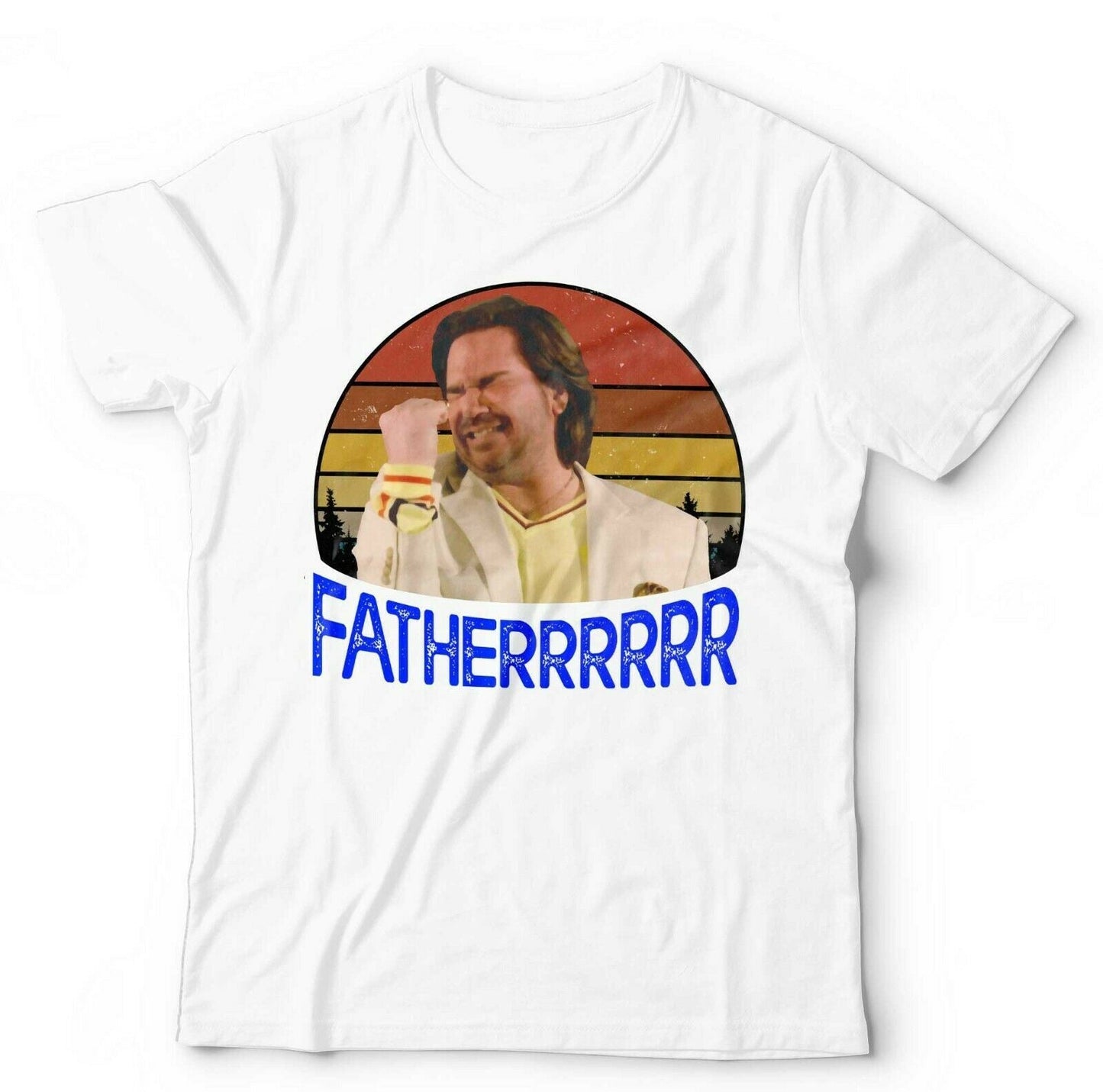 Fatherrr Fatherrrrrr Tshirt Unisex & Kids Style001