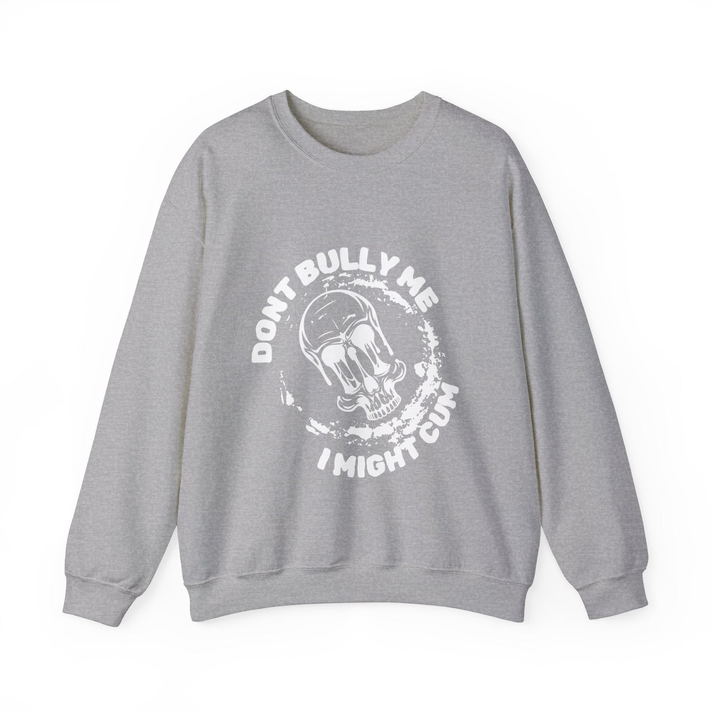 Bully Me Sweatshirt
