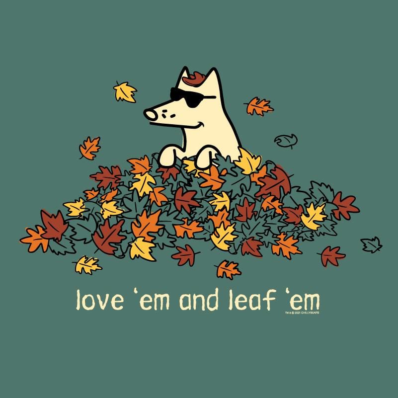 Love 'Em and Leaf Ã¢â‚¬ËœEm - Classic Tee