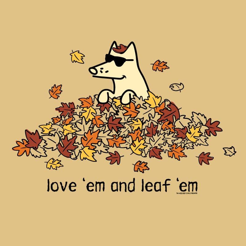 Love 'Em and Leaf Ã¢â‚¬ËœEm - Classic Tee