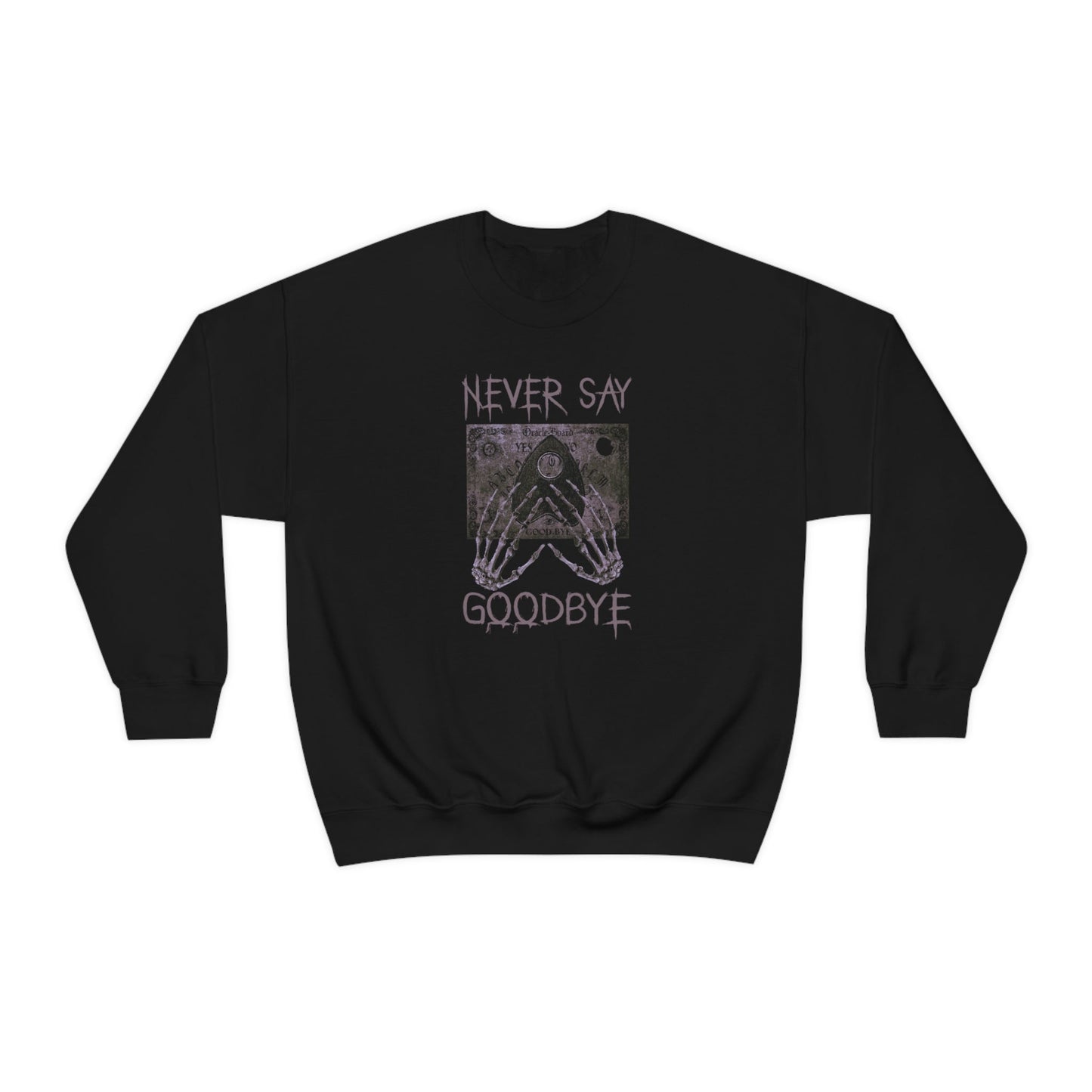 Goodbye Sweatshirt