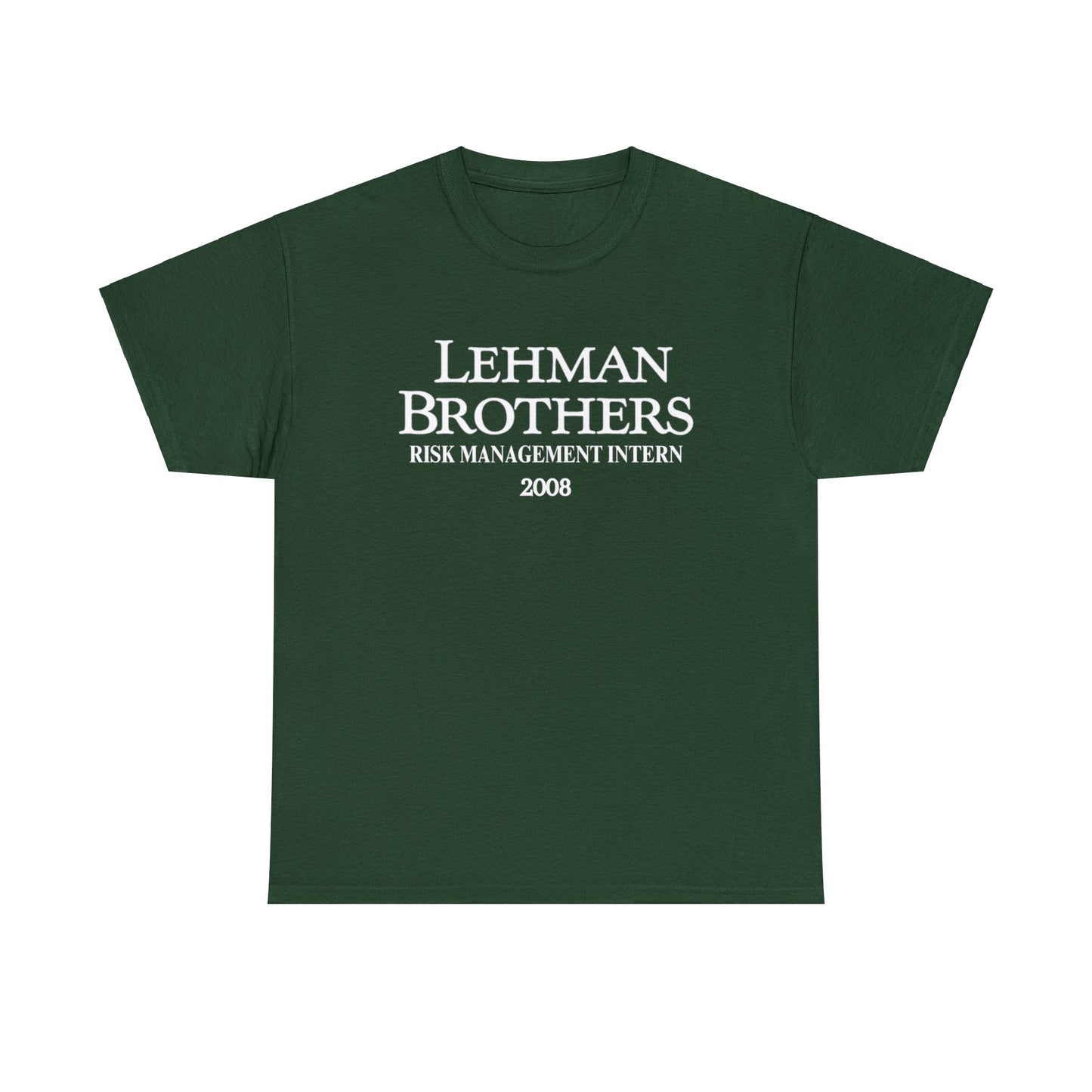 Lehman Brothers Risk Management Intern 2008 - Unisex Heavy Cotton Tee