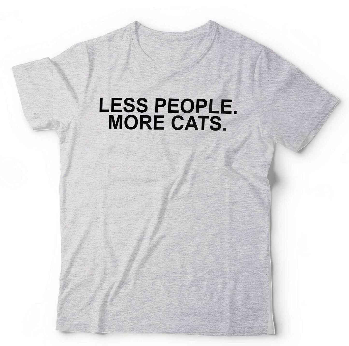 Less People More Cats Tshirt Unisex