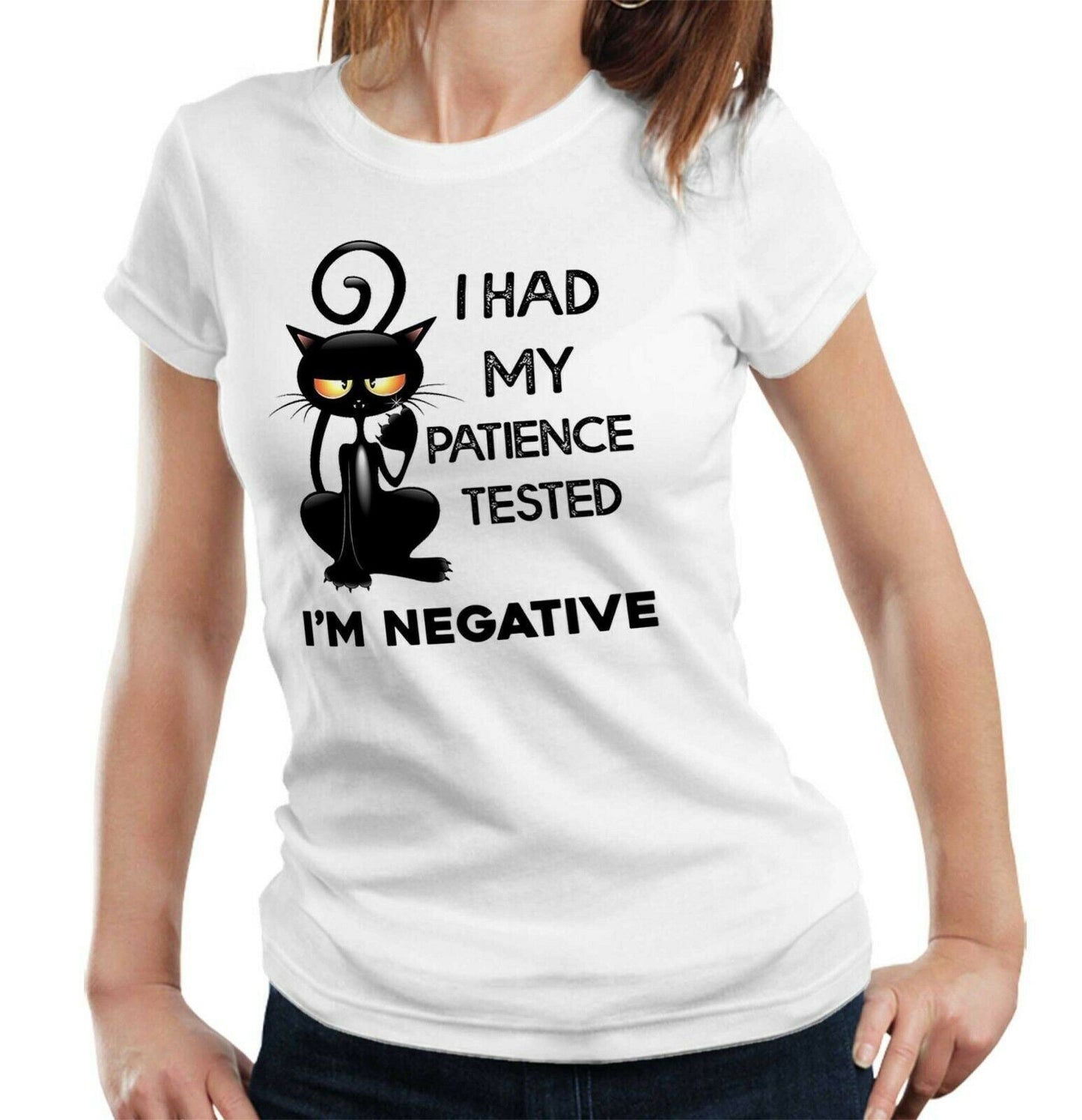 I Had My Patience Tested I'm Negative Tshirt Fitted Ladies