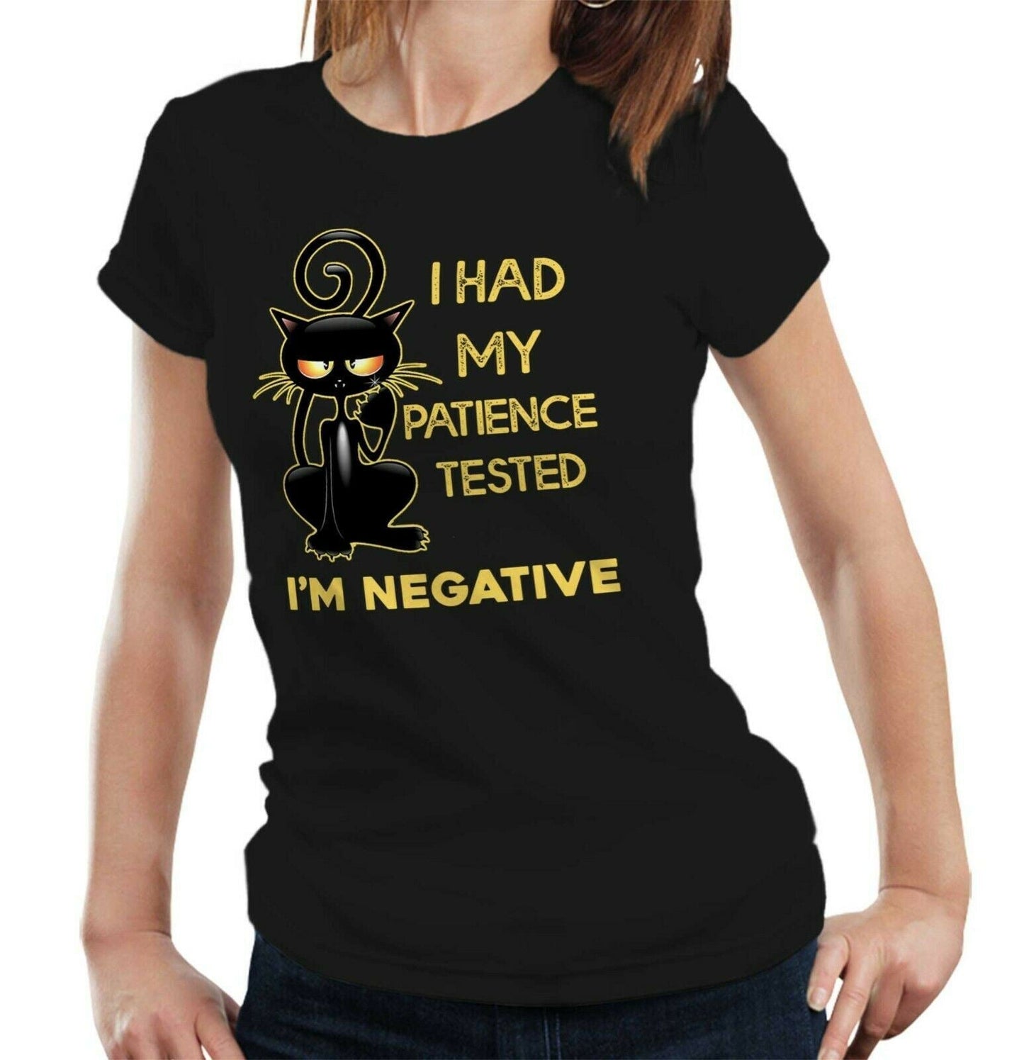 I Had My Patience Tested I'm Negative Tshirt Fitted Ladies