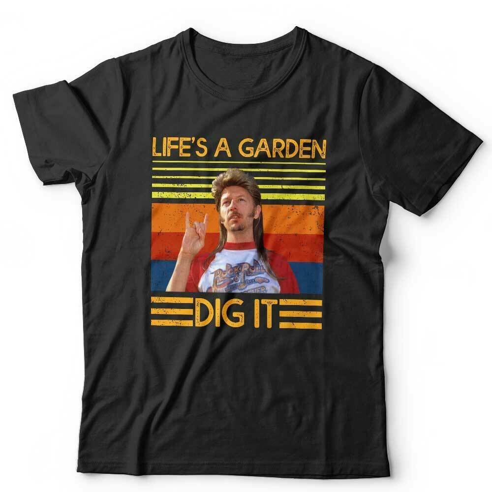 Life's A Garden Dig It Tshirt Unisex & Kids