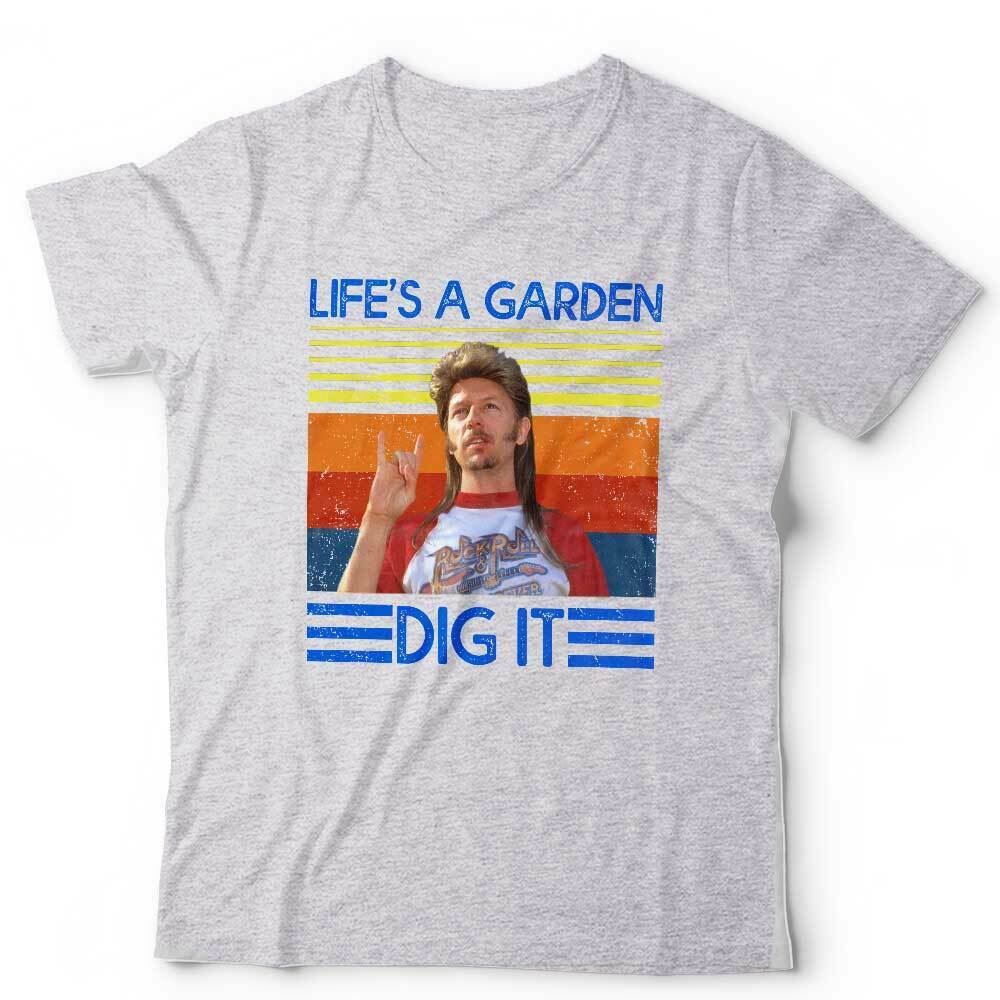 Life's A Garden Dig It Tshirt Unisex & Kids