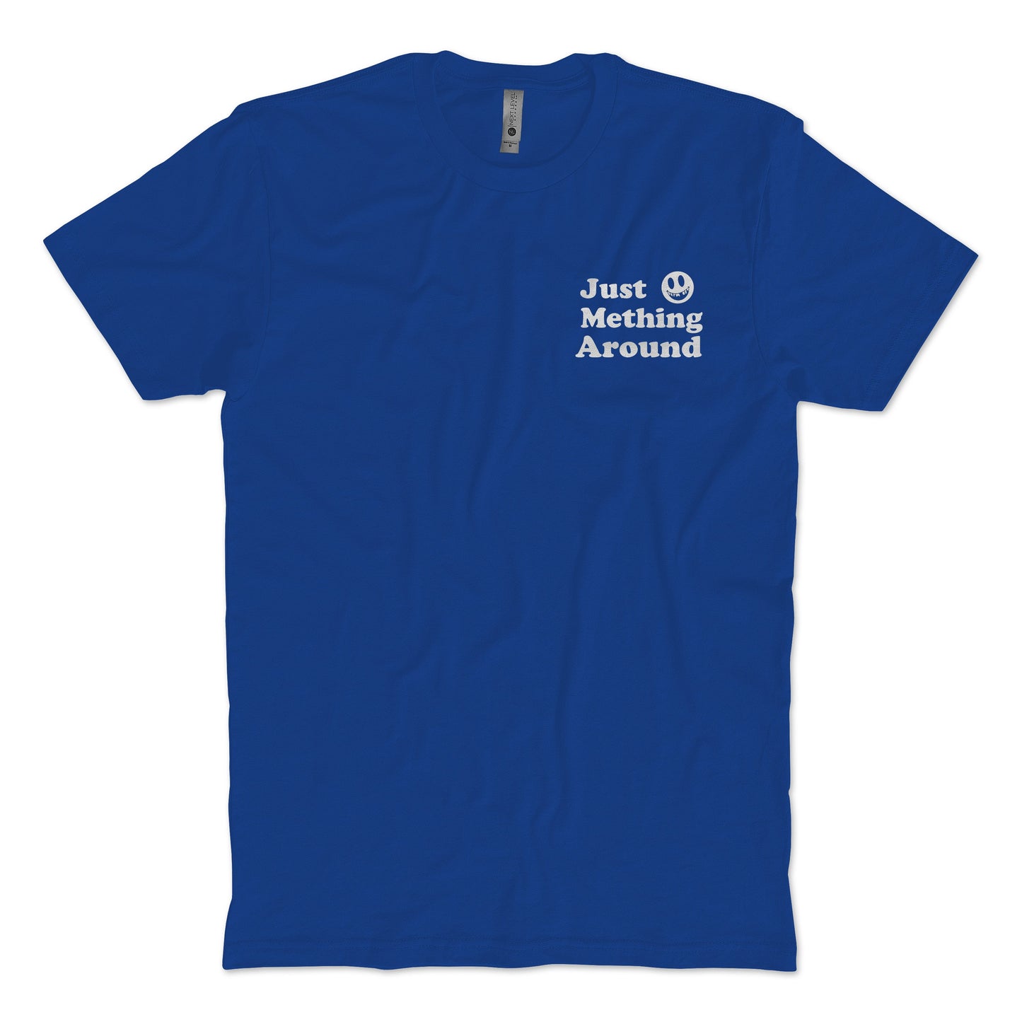 Just Methin' Around T-shirt