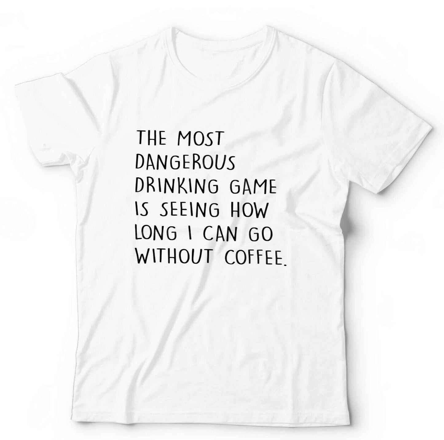 The Most Dangerous Drinking Game Tshirt Unisex