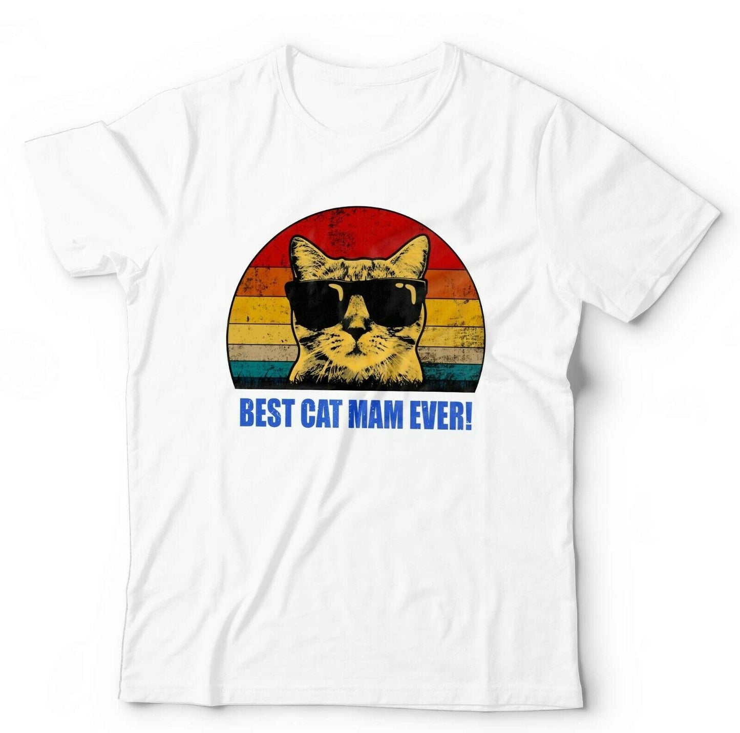 Best Cat Mam Ever! Tshirt Unisex